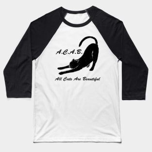 A.C.A.B. All Cats Are Beautiful Baseball T-Shirt